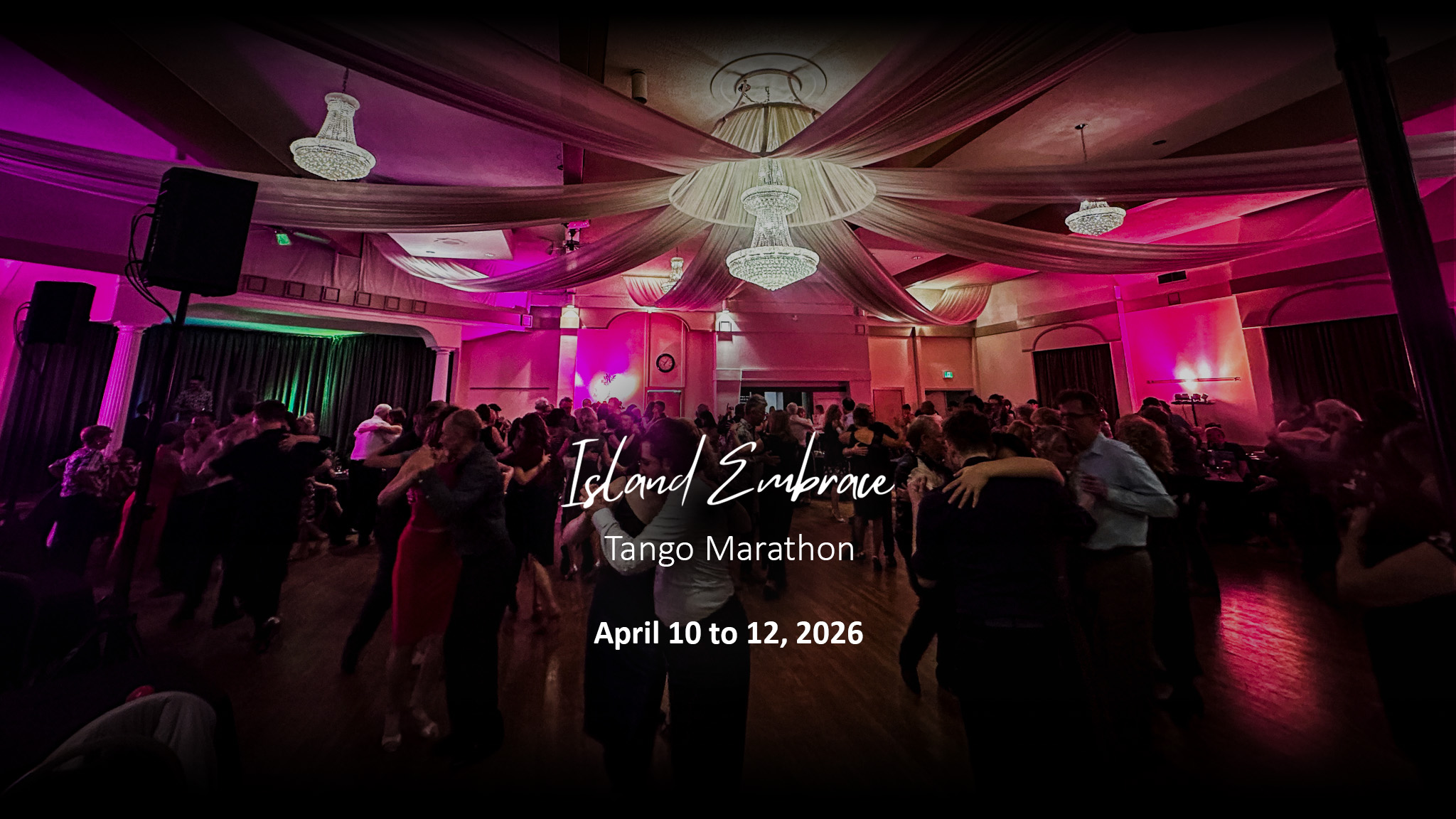 Island Embrace Tango Marathon, Victoria BC, Canada. April 10 to 12, 2026.